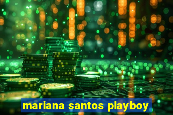 mariana santos playboy